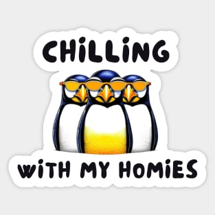 Chilling with my homies Sticker